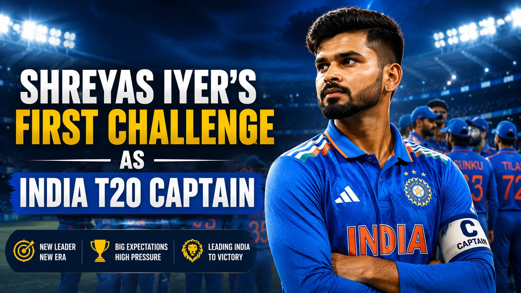 Shreyas Iyer’s First Challenge as India T20 Captain